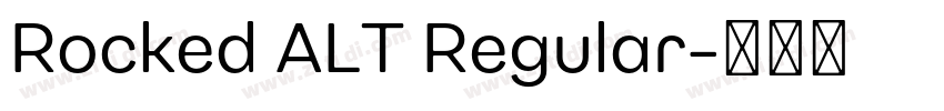 Rocked ALT Regular字体转换 Rocked ALT Regular字体转换